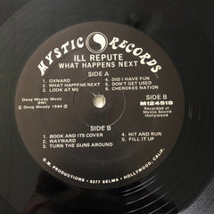 Ill Repute - What Happens Next - Mystic Records -Vinyl, 12", Mini-Album, 45 RPM